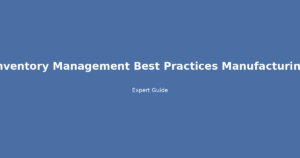 inventory management best practices manufacturing